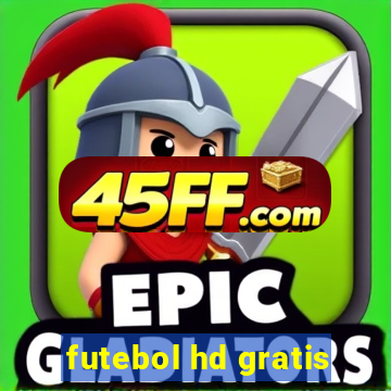 futebol hd gratis